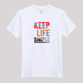T-Shirt For Men or Women Keep Life Simple Beautiful HD Print T Shirt