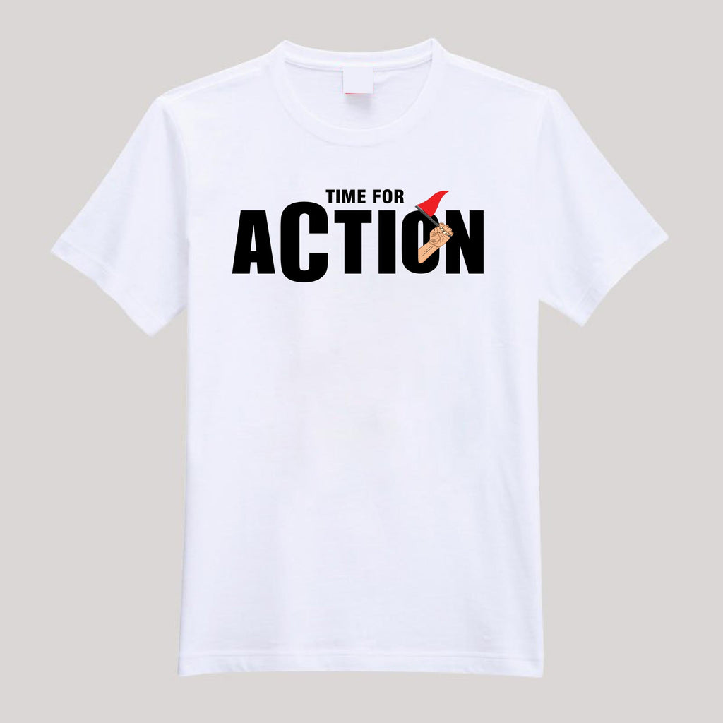 T-Shirt For Men or Women Time For Action Beautiful HD Print T Shirt