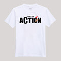 T-Shirt For Men or Women Time For Action Beautiful HD Print T Shirt